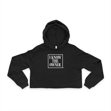 Cropped Heavyweight Hoodie- I KNOW THE OWNER™